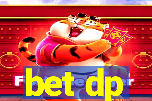 bet dp